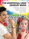 Cover image for The Unofficial LEGO® Jewelry Book